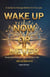 Wake Up Now or Never