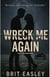 Wreck Me Again - Sin&SpiralSaga, #1