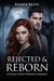 Rejected & Reborn: A Second Chance Werewolf Romance