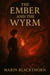 The Ember and the Wyrm