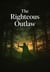 The Righteous Outlaw