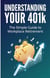 Understanding Your 401k: The Simple Guide to Workplace Retirement