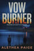 Vow Burner - Enemies to Lovers to Enemies