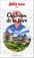 Guide Châteaux De La Loire 2026 Petit Futé