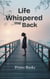 Life Whispered me Back