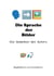 Die Sprache der Bilder - Die Gedanken des Autors - Begleitbuch zum Kunstbuch