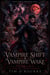 Vampire Shift & Vampire Wake (Books 1 & 2): A Paranormal Vampire Romantasy - Kiera Hudson Series One Box Sets, #1