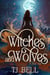 Witches and Wolves Box Set - Witches and Wolves, #4