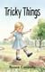 Tricky Things - Picture Books