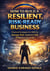 HOW TO BUILD A RESILIENT, RISK-READY BUSINESS: Practical Strategies for SMEs to Manage Risk, Improve Cash Flow, and Stay Stable