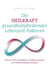 Die HEILKRAFT gesundheitsfördernder Lebensstil-Faktoren - Wie Sie Ihre Gesundheit erhalten, bessern und wiederherstellen können