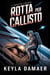 Rotta per Callisto - Il Codice del Vigilante, #6