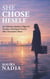 SHE  CHOSE  HERSELF  An Unbroken Mother’s Fight for  Freedom, Healing & Destiny   After Narcissistic Abuse