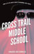 Cross Trail Middle School - North County Paranormal, #14