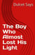 The Boy Who Almost Lost His Light