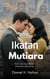 Ikatan Mutiara  - Kisah cinta yang tak bisa dihapuskan oleh perang