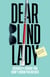 Dear Blind Lady - Disability Advice You Didn't Know You Needed