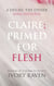 Claire; Primed for Flesh: A Dark Psychological Novella of Betrayal and Descent - A Desire; The Other Mischievous, #1