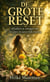 De Grote Reset – Afvallen en reinigen met kruiden en natuurlijke voeding - Gezonde Voeding & Kruiden – Lichaam & Ziel, #1