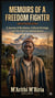 Memoirs Of A Freedom Fighter