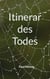 Itinerar des Todes