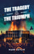 The Tragedy & The Triumph - The Cause & The Cure Series, #3