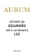 AURUM - Através da escuridão até a verdadeira luz