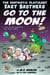 The Fantastic Flatulent Fart Brothers Go to the Moon!: A Spaced Out Comedy SciFi Adventure that Truly Stinks; US edition - The Fantastic Flatulent Fart Brothers (US), #1