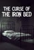 Curse of the Iron Bed