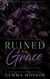 Ruined by Grace - Grace and Alex's Journey