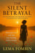 The Silent Betrayal: Healing from toxic love, rebuilding self-worth and finding peace after heartbreak