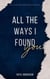 All the Ways I Found You