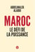 Maroc, le défi de la puissance
