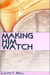 Making Him Watch