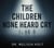 The Children None Heard Cry