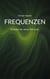 Frequenzen - Für jeden, der seinen Takt sucht.