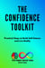 The Confidence Toolkit - The Complete Productivity & Personal Growth Series, #1
