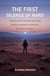 The First Silence of Mars: The story of an introvert who faced absolute solitude in humanity's first colony on Mars