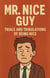 Mr Nice Guy - Trials and Tribulations of Being Nice
