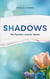 Shadows - Die Facetten unserer Seelen