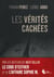 Les vérités Cachées - Un livre à ne pas mettre entre toutes les mains