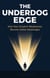 The Underdog Edge: How Your Greatest Weaknesses Become Unfair Advantages