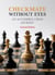 Checkmate Without Eyes: An Accessible Chess Journey [Textual Edition] - 1, #1