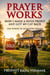 Prayer Works, How I Made a Huge Profit and Got My Cat Back: The Power of Extended Prayer