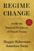 Regime Change - Inside the Imperial Presidency of Donald Trump