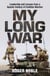 My Long War - Leadership and Lessons from a Quarter Century of Coalition Warfare