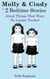 Molly & Cindy: 2 Bedtime Stories About Things That Were No Longer Needed - Molly & Cindy, #2