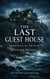 The Last Guest House: Some Secrets the Tide Keeps - The Last Guest House Trilogy, #1