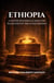 Ethiopia: A country with biblical roots that transcends the time of King Solomon
