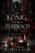 Der König, Der Mich Zerbrach